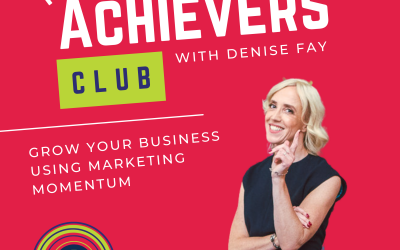 The Achievers Club with Denise Fay Podcast