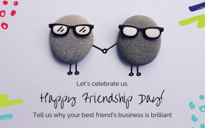 Happy Friendship Day - celebrate your best friends business by sharing their brilliance with us to win