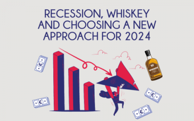 Recession, Whiskey, and Choosing A New Approach for 2024 Featured Image